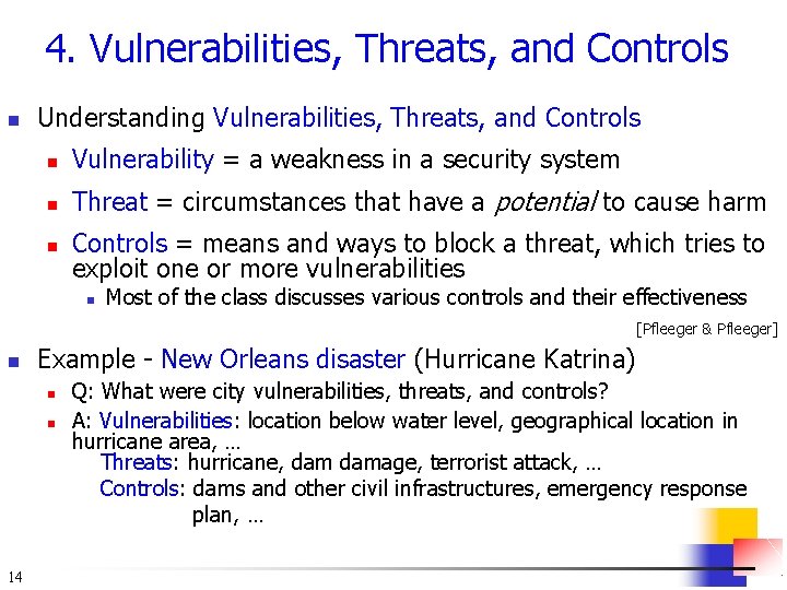 4. Vulnerabilities, Threats, and Controls n Understanding Vulnerabilities, Threats, and Controls n Vulnerability =