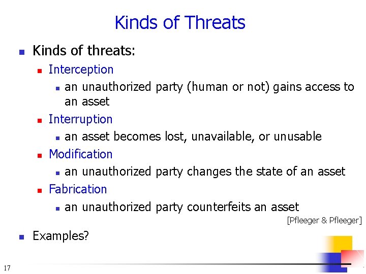 Kinds of Threats n Kinds of threats: n n Interception n an unauthorized party