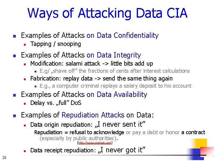 Ways of Attacking Data CIA n Examples of Attacks on Data Confidentiality n n