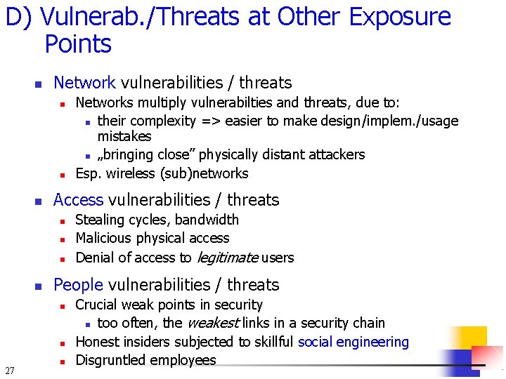 D) Vulnerab. /Threats at Other Exposure Points n Network vulnerabilities / threats n n