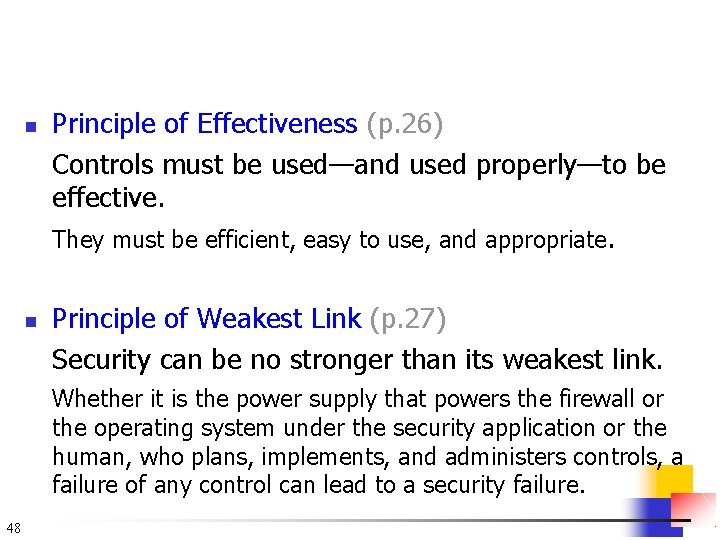 n n Principle of Effectiveness (p. 26) Controls must be used—and used properly—to be