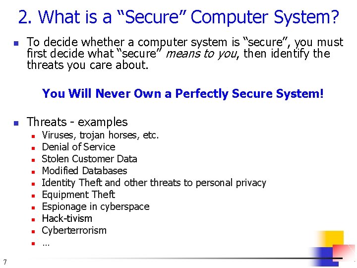 2. What is a “Secure” Computer System? n To decide whether a computer system