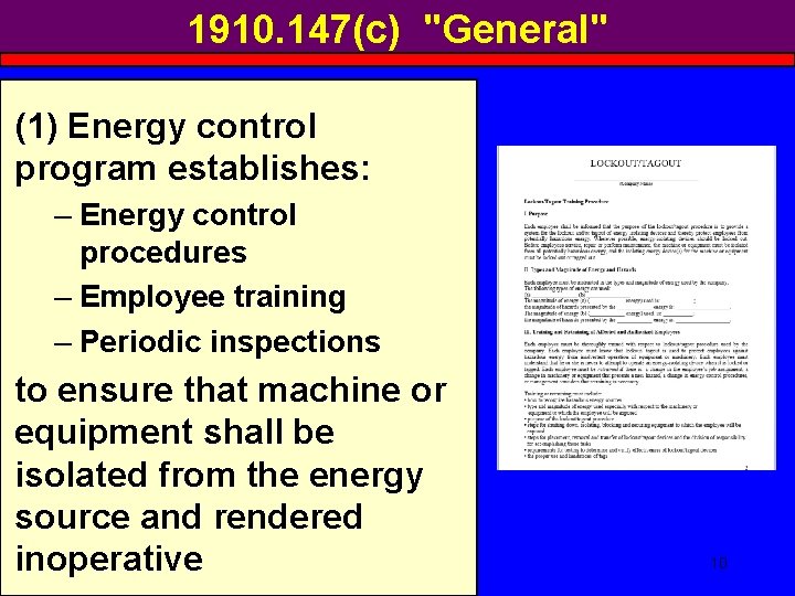 1910. 147(c) "General" (1) Energy control program establishes: – Energy control procedures – Employee