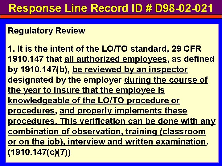 Response Line Record ID # D 98 -02 -021 Regulatory Review 1. It is