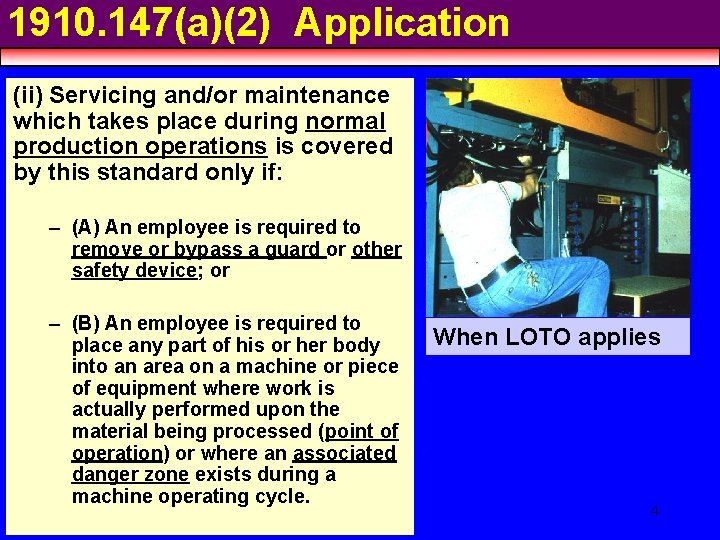 1910. 147(a)(2) Application (ii) Servicing and/or maintenance which takes place during normal production operations