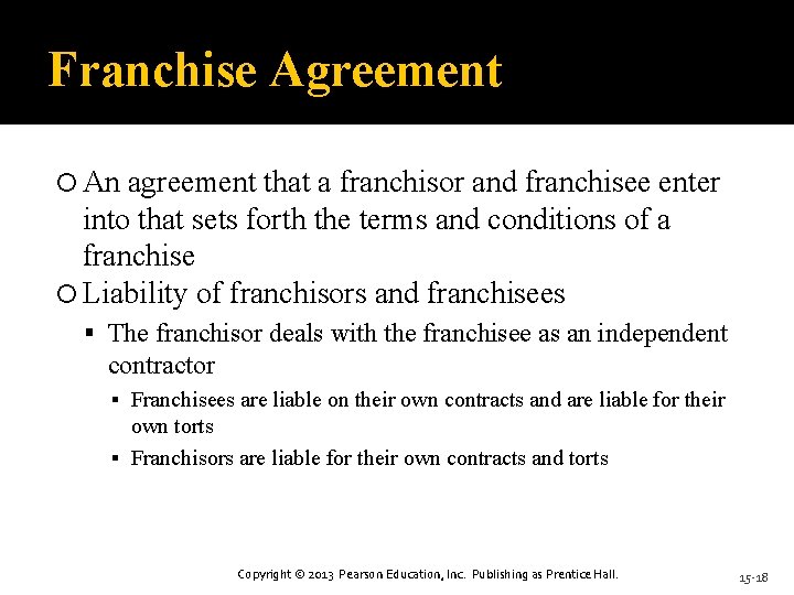 Franchise Agreement An agreement that a franchisor and franchisee enter into that sets forth