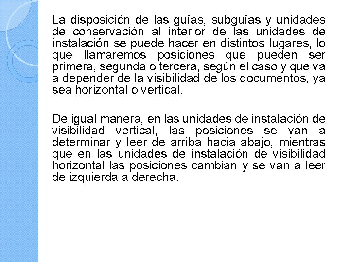 La disposición de las guías, subguías y unidades de conservación al interior de las