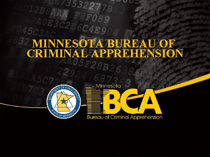 MINNESOTA BUREAU OF CRIMINAL APPREHENSION 