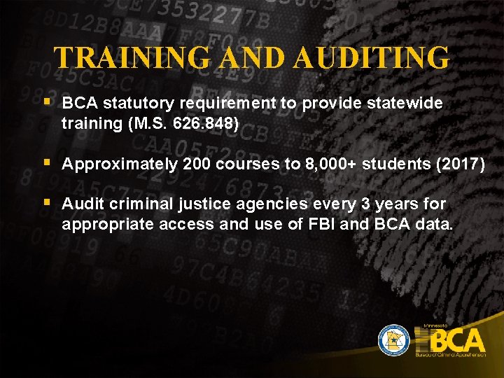 TRAINING AND AUDITING § BCA statutory requirement to provide statewide training (M. S. 626.