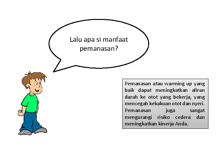 Lalu apa si manfaat pemanasan? Pemanasan atau warming up yang baik dapat meningkatkan aliran