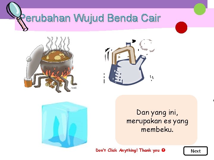 Perubahan Wujud Benda Cair Sedangkan yang ini Ya, ini Dan merupakan yang ini, sup