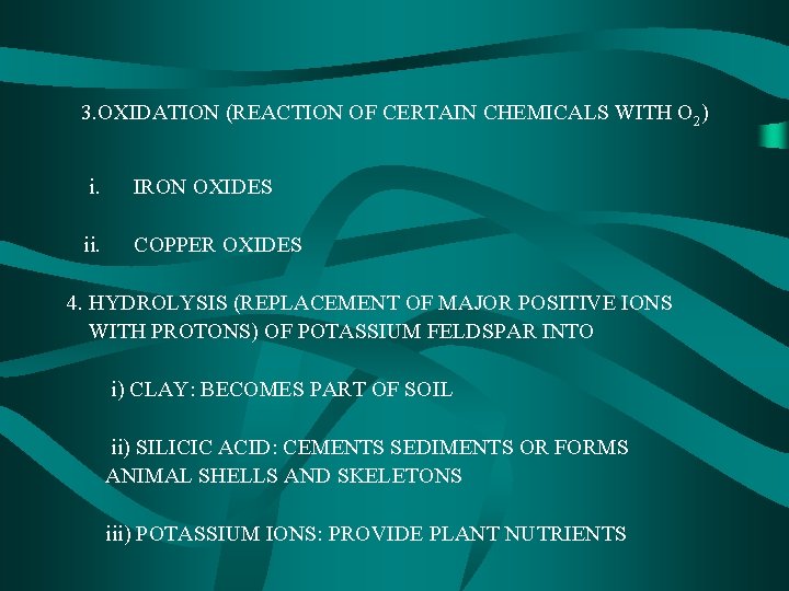 3. OXIDATION (REACTION OF CERTAIN CHEMICALS WITH O 2) i. IRON OXIDES ii. COPPER