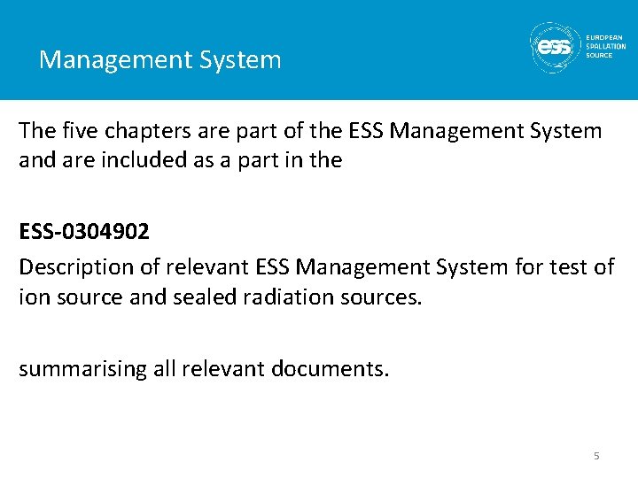 Management System The five chapters are part of the ESS Management System and are