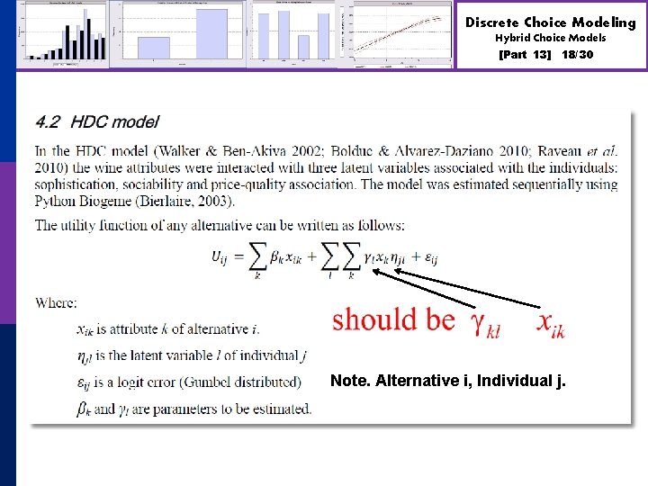 Discrete Choice Modeling Hybrid Choice Models [Part 13] 18/30 Note. Alternative i, Individual j.