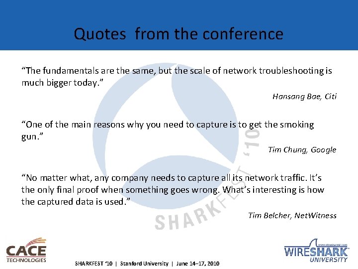 Quotes from the conference “The fundamentals are the same, but the scale of network