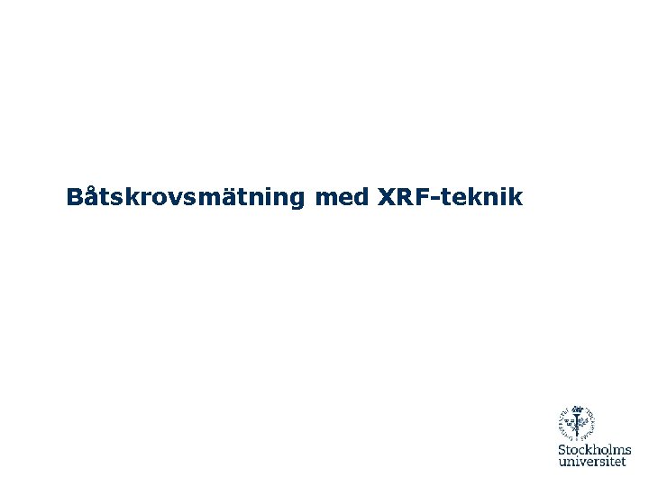 Båtskrovsmätning med XRF-teknik 