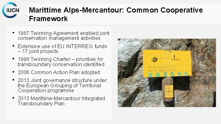 Marittime Alps-Mercantour: Common Cooperative Framework • 1987 Twinning Agreement enabled joint conservation management activities