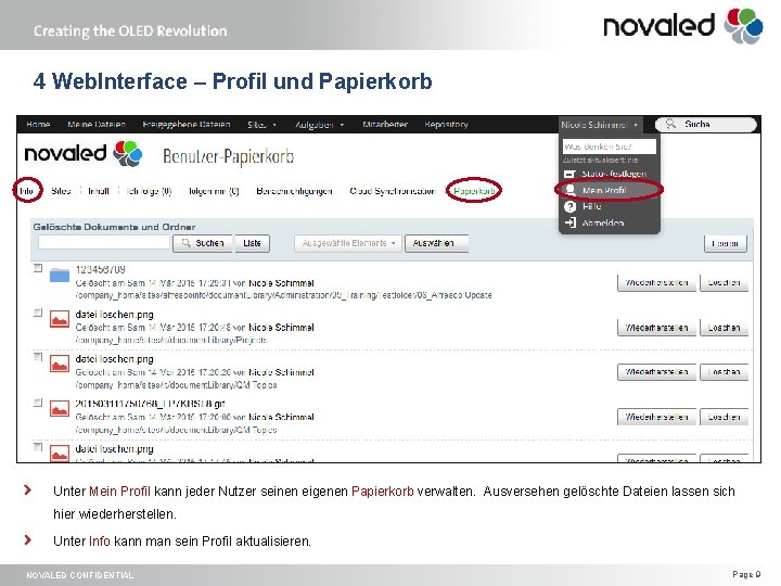 4 Web. Interface – Profil und Papierkorb Unter Mein Profil kann jeder Nutzer seinen