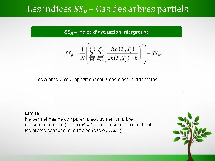 Les indices SSB – Cas des arbres partiels SSB – indice d’évaluation intergroupe les
