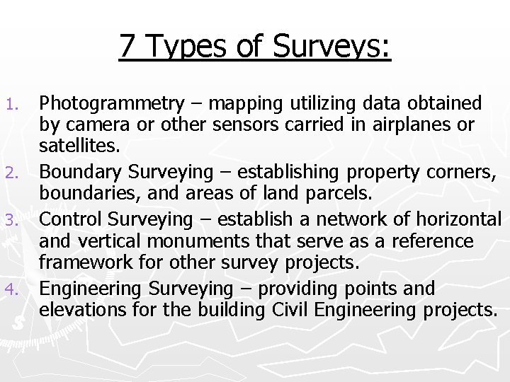7 Types of Surveys: Photogrammetry – mapping utilizing data obtained by camera or other