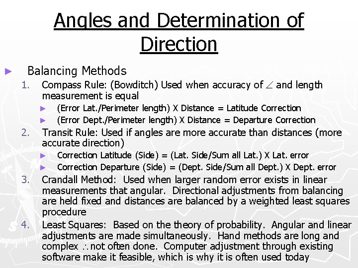Angles and Determination of Direction ► Balancing Methods 1. Compass Rule: (Bowditch) Used when