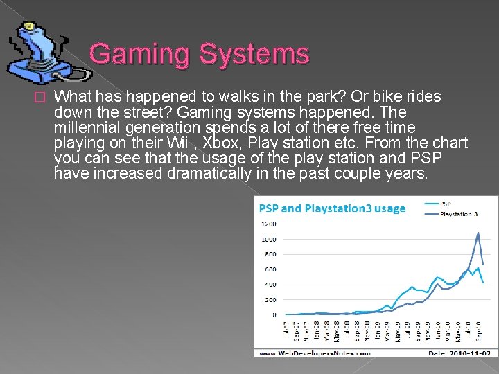 Gaming Systems � What has happened to walks in the park? Or bike rides