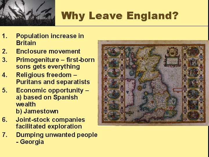 Why Leave England? 1. 2. 3. 4. 5. 6. 7. Population increase in Britain