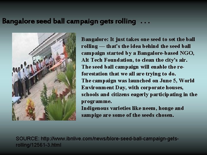 Bangalore seed ball campaign gets rolling … Bangalore: It just takes one seed to