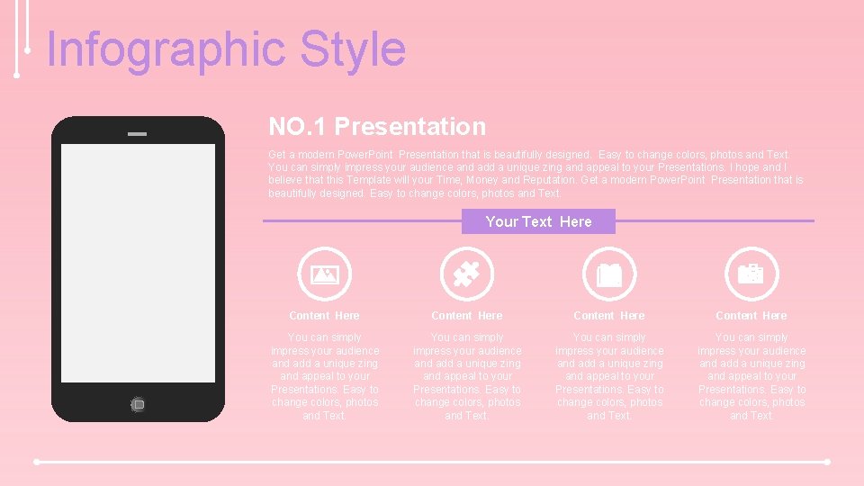 Infographic Style NO. 1 Presentation Get a modern Power. Point Presentation that is beautifully