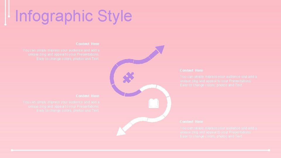 Infographic Style Content Here You can simply impress your audience and add a unique