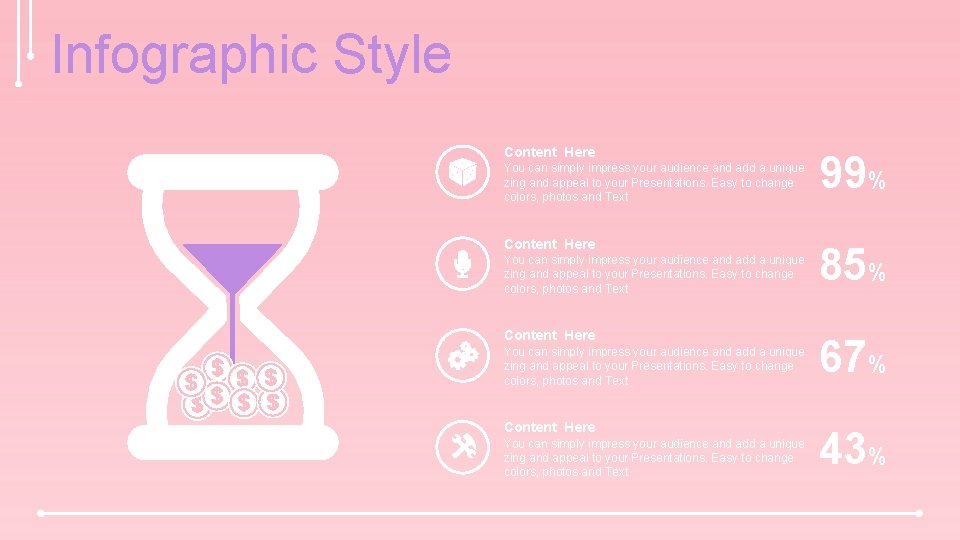 Infographic Style Content Here You can simply impress your audience and add a unique