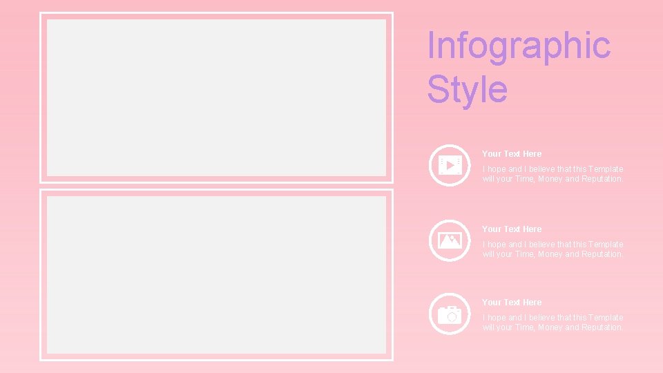 Infographic Style Your Text Here I hope and I believe that this Template will