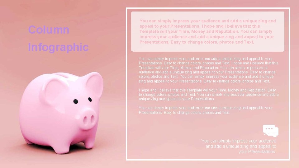 Column Infographic You can simply impress your audience and add a unique zing and