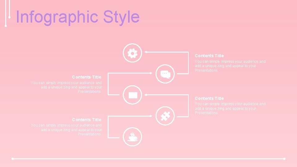 Infographic Style Contents Title You can simply impress your audience and add a unique