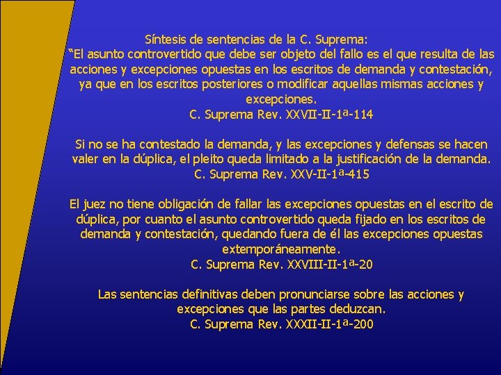 Síntesis de sentencias de la C. Suprema: “El asunto controvertido que debe ser objeto