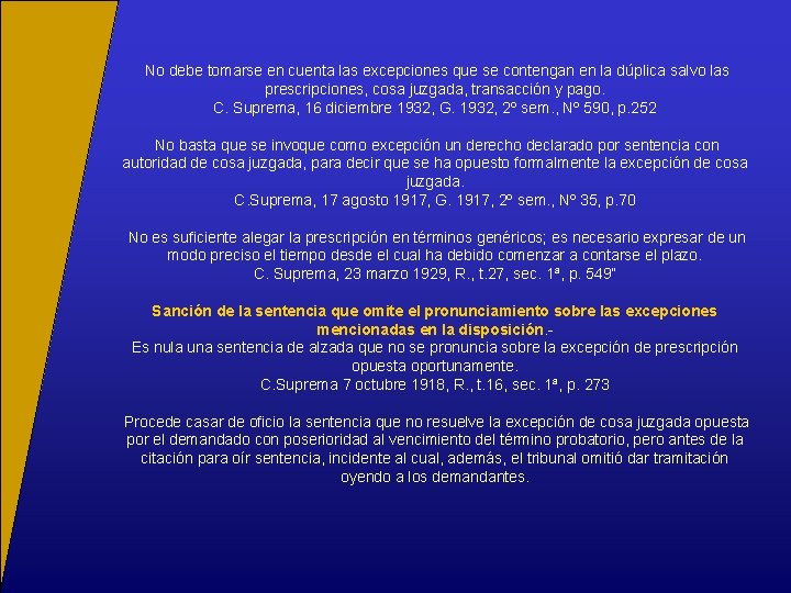 No debe tomarse en cuenta las excepciones que se contengan en la dúplica salvo