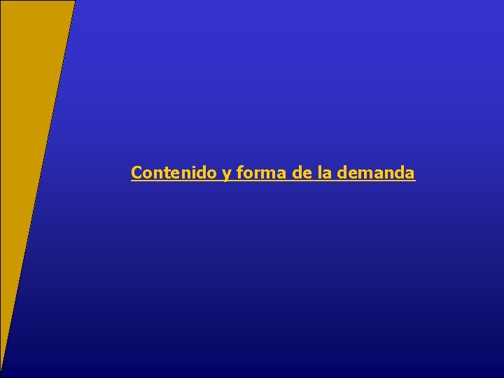 Contenido y forma de la demanda 