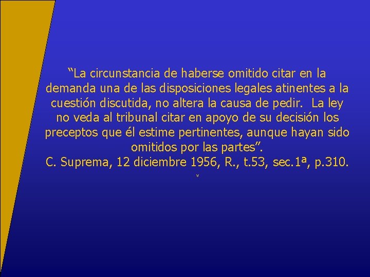 “La circunstancia de haberse omitido citar en la demanda una de las disposiciones legales