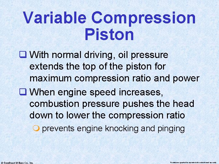 Variable Compression Piston q With normal driving, oil pressure extends the top of the