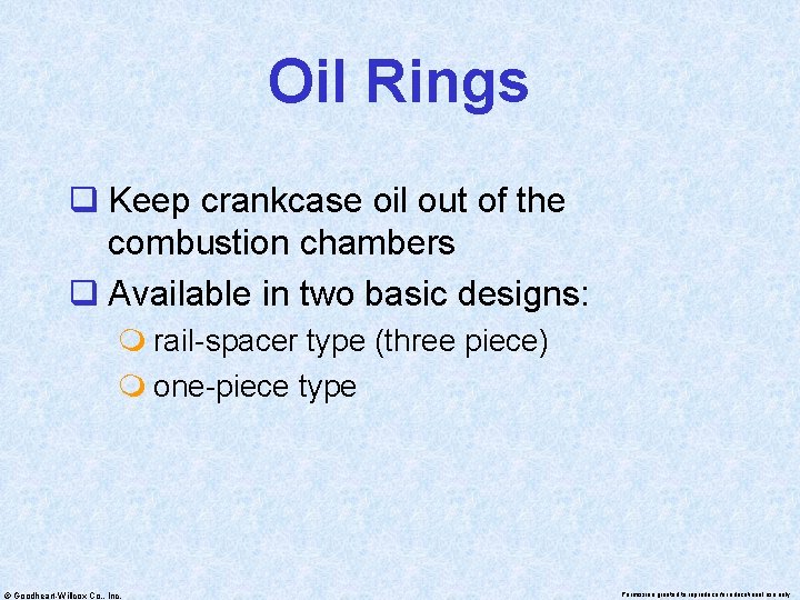 Oil Rings q Keep crankcase oil out of the combustion chambers q Available in