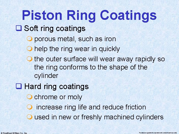 Piston Ring Coatings q Soft ring coatings m porous metal, such as iron m