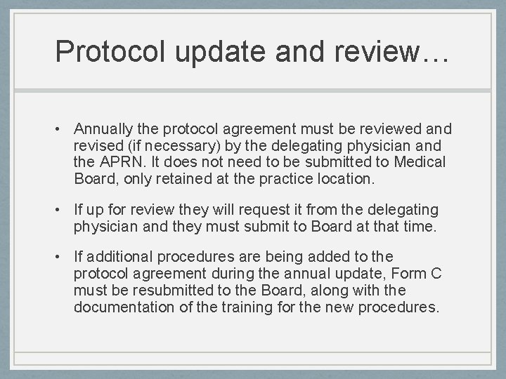 Protocol update and review… • Annually the protocol agreement must be reviewed and revised