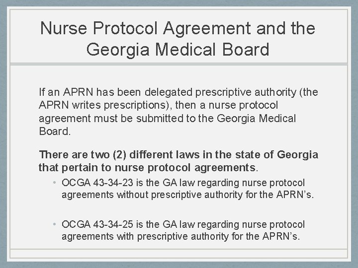 Nurse Protocol Agreement and the Georgia Medical Board If an APRN has been delegated