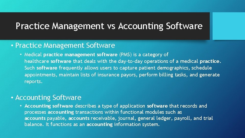 Practice Management vs Accounting Software • Practice Management Software • Medical practice management software