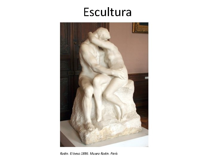 Escultura Rodin. El beso. 1886. Museo Rodin. París 