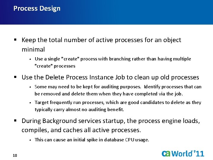 Process Design § Keep the total number of active processes for an object minimal