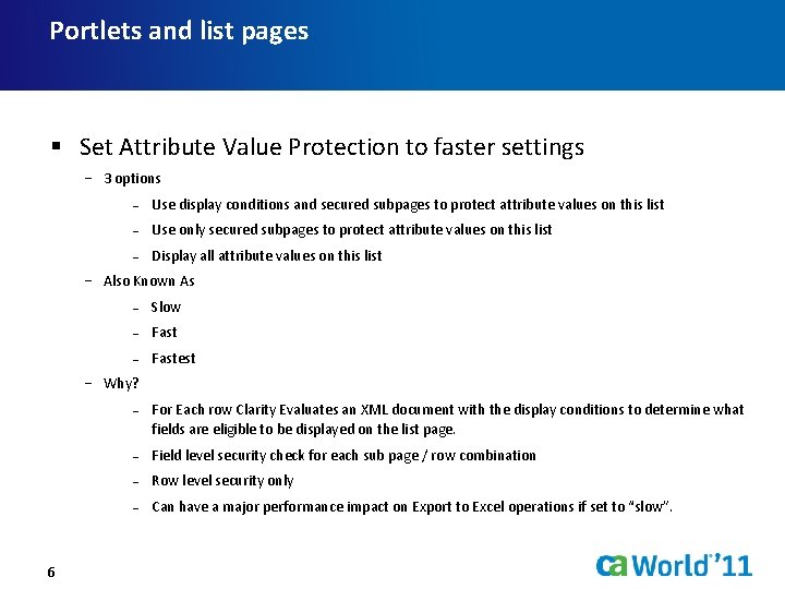 Portlets and list pages § Set Attribute Value Protection to faster settings − 3