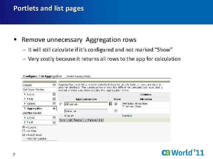 Portlets and list pages § Remove unnecessary Aggregation rows − It will still calculate
