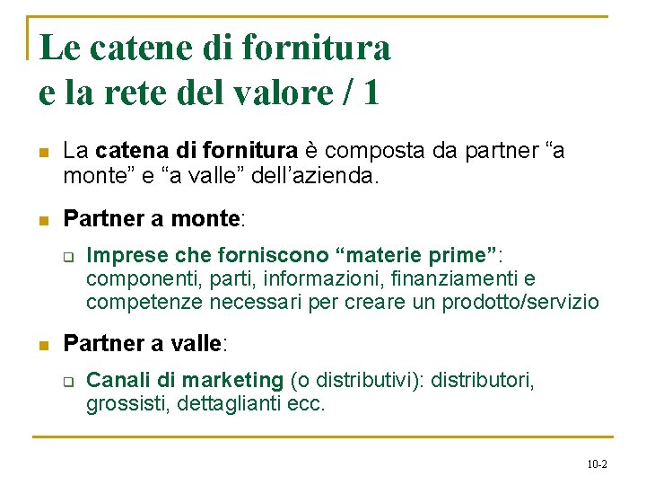 Le catene di fornitura e la rete del valore / 1 n La catena