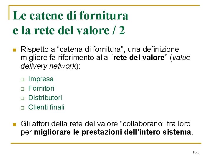 Le catene di fornitura e la rete del valore / 2 n Rispetto a